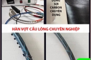 Sửa Chữa Vợt Cầu Lông-Hàn Vợt Cầu Lông siêu Bền 30Lbs